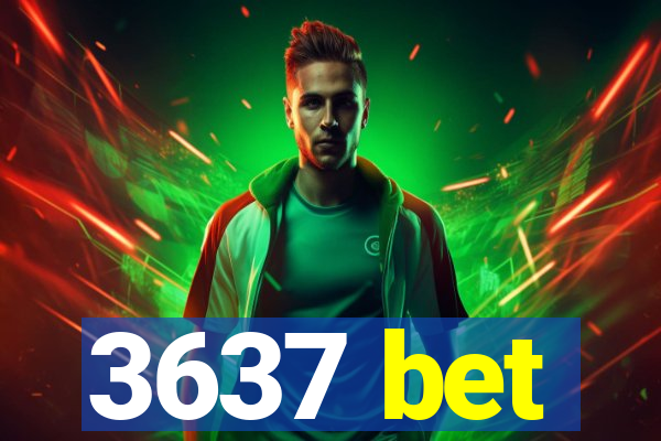 3637 bet